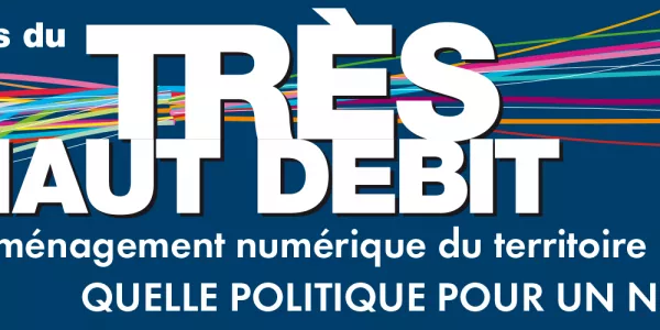 Assises du très haut débit