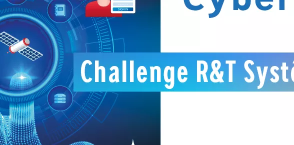 Challenge R&T pour les systèmes orbitaux "Cybersécurité"